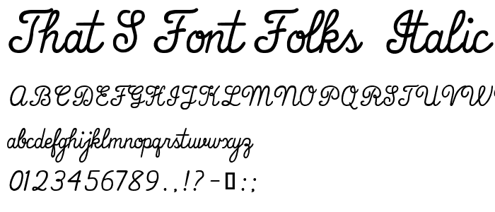 That_s Font Folks_ Italic font